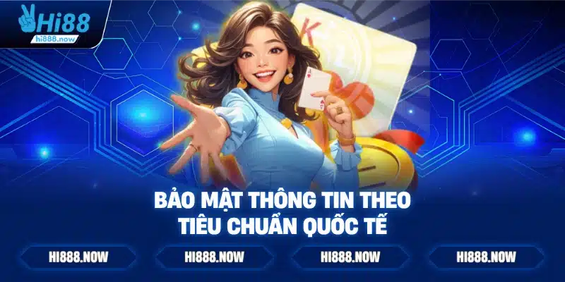 Bảo mật thông tin theo tiêu chuẩn quốc tế