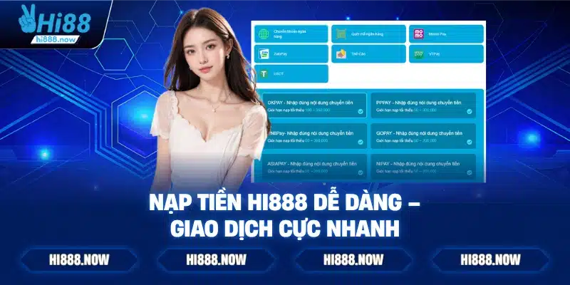 Nạp tiền HI888 dễ dàng – Giao dịch cực nhanh